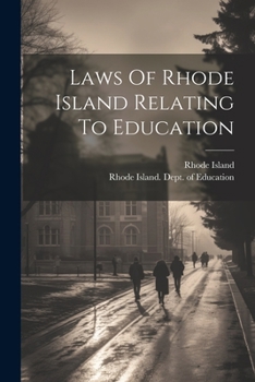 Paperback Laws Of Rhode Island Relating To Education Book