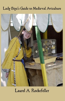Paperback Lady Biya's Guide to Medieval Aviculture Book