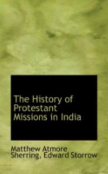 Paperback The History of Protestant Missions in India Book