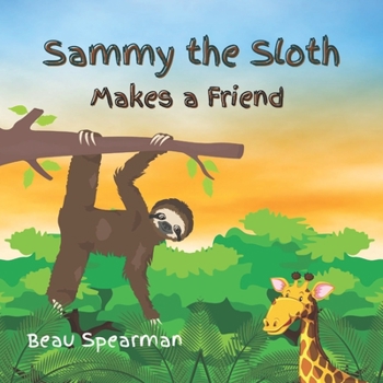 Paperback Sammy The Sloth Makes A Friend Book