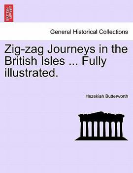 Paperback Zig-Zag Journeys in the British Isles ... Fully Illustrated. Book