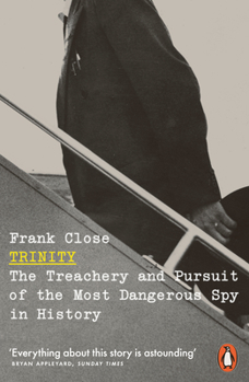Paperback Trinity: The Treachery and Pursuit of the Most Dangerous Spy in History Book