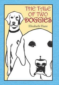 Hardcover The Tale of Two Doggies Book