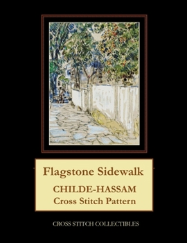 Paperback Flagstone Sidewalk: Childe-Hassam Cross Stitch Pattern [Large Print] Book
