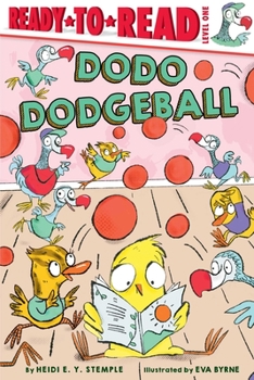 Hardcover Dodo Dodgeball: Ready-To-Read Level 1 Book