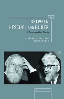 Hardcover Between Heschel and Buber: A Comparative Study Book