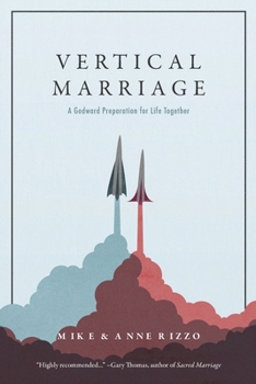 Paperback Vertical Marriage: A Godward Preparation for Life Together Book