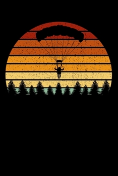 Skydiver Notebook: Vintage Sunset Skydiving 6 x 9 Lined Ruled Journal Gift For Skydivers And Parachutists (108 Pages)