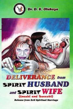 Deliverance from Spirit Husband and Spirit Wife (Incubi and Succubi) Release from Evil Spiritual Marriage