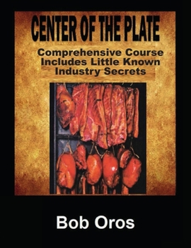 Paperback Center of the Plate: Comprehensive Course Includes Little Known Industry Secrets Book