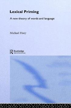 Hardcover Lexical Priming: A New Theory of Words and Language Book