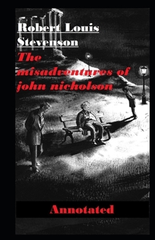 Paperback The Misadventures of John Nicholson Annotated Book