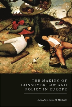 Paperback The Making of Consumer Law and Policy in Europe Book