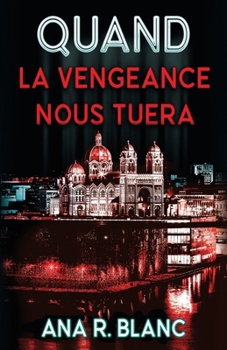 Paperback Quand la vengeance nous tuera [French] Book