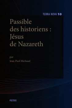 Passible Des Historiens: Jesus de Nazareth