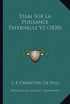 Paperback Essai Sur La Puissance Paternelle V1 (1820) [French] Book