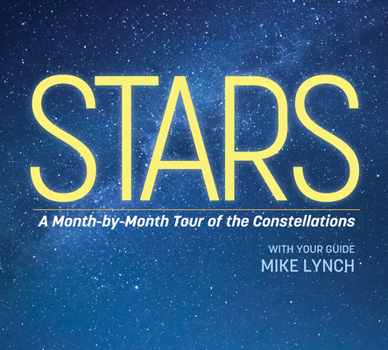 Paperback Stars: A Month-By-Month Tour of the Constellations Book