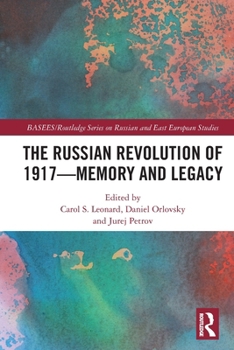 Paperback The Russian Revolution of 1917 - Memory and Legacy Book