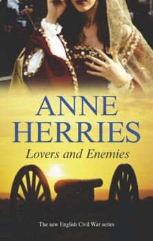 Lovers and Enemies - Book #1 of the English Civil War