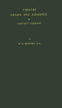 Hardcover Theatre, Drama, and Audience in Goethe's Germany Book