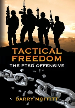 Hardcover Tactical Freedom: The PTSD Offensive Book