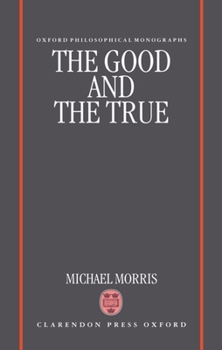 Hardcover The Good and the True Book