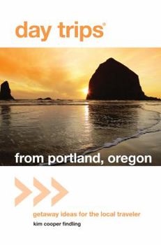 Paperback Day Trips from Portland, Oregon: Getaway Ideas for the Local Traveler Book