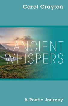 Paperback Ancient Whispers: A Poetic Journey Book