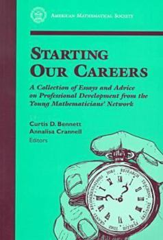 Hardcover Starting Our Career a Collection of Essays and Advice on Professonal Dev Book