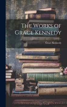 Hardcover The Works of Grace Kennedy Book