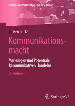 Paperback Kommunikationsmacht: Wirkungen Und Potentiale Kommunikativen Handelns [German] Book