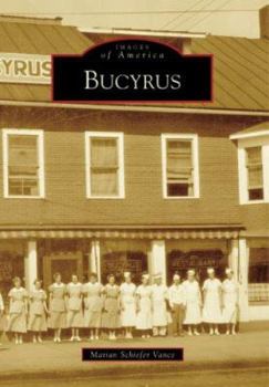 Bucyrus - Book  of the Images of America: Ohio