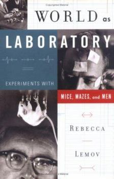 Hardcover World as Laboratory: Experiments with Mice, Mazes, and Men Book