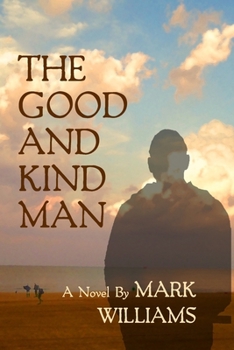 Paperback The Good and Kind Man Book