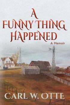 Paperback A Funny Thing Happened: A Memoir Book