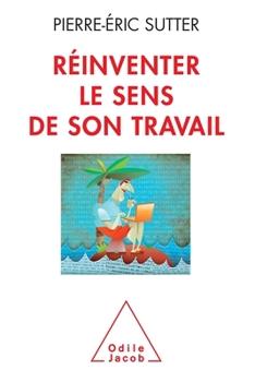 Paperback Reinventing the Meaning of Your Job / Réinventer le sens de son travail [French] Book
