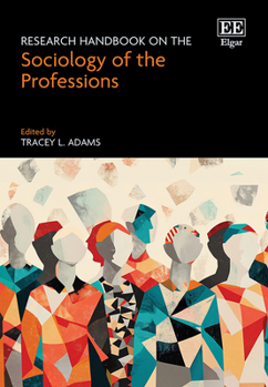 Research Handbook on the Sociology of the Professions