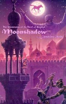 Paperback Moonshadow: The Adventures of the Thief of Bagdad Book
