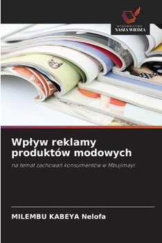 Wplyw reklamy produktów modowych (Polish Edition)
