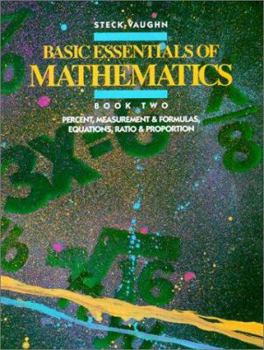 Paperback Basic Essentials of Mathematics: Book Two, Percent, Measurement & Formulas, Equations, Ratio & Proportion Book