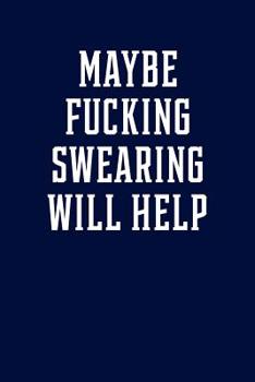 Maybe Fucking Swearing Will Help: Graph Paper Notebook, 6x9 Inch, 120 pages