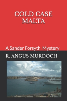 COLD CASE MALTA (SANDER FORSYTH MYSTERIES)