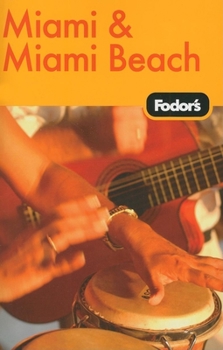 Fodor's Miami & Miami Beach (Fodor's Gold Guides)