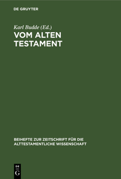 Hardcover Vom Alten Testament: Karl Marti Zum 70. Geburtstage Gewidmet ... [German] Book