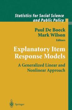 Explanatory Item Response Models: A Generalized Linear and Nonlinear Approach (Statistics for Social Science and Behavorial Sciences) - Book  of the Statistics for Social and Behavioral Sciences