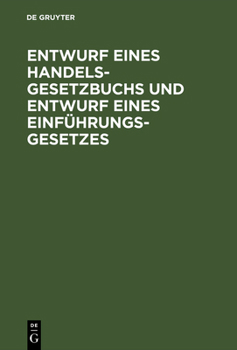Entwurf Eines Handelsgesetzbuchs Und Entwurf Eines Einf�hrungsgesetzes