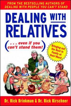 Paperback Dealing with Relatives: (Even If You Can't Stand Them). Bringing Out the Best in Families at Their Worst Book