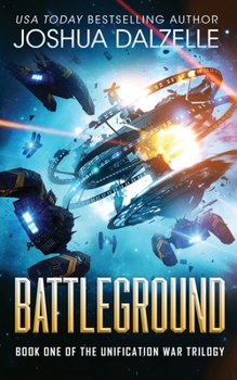 Battleground (Black Fleet Saga 7) - Book #1 of the Unification War Trilogy