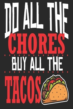 Paperback Do All The Chores Buy All The Tacos: Kids Daily and Weekly Chore Chart Notebook Organizer Tracker Book