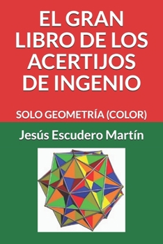 Paperback El Gran Libro de Los Acertijos de Ingenio: Solo Geometría (Color) [Spanish] Book